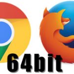 Chrome　Firefox　64bit